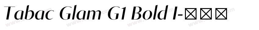 Tabac Glam G1 Bold I字体转换
